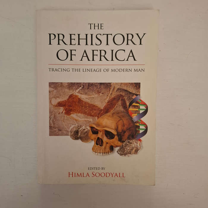 The Prehistory of Africa: Tracing the Lineage of Modern Man (Himla Soodyall)