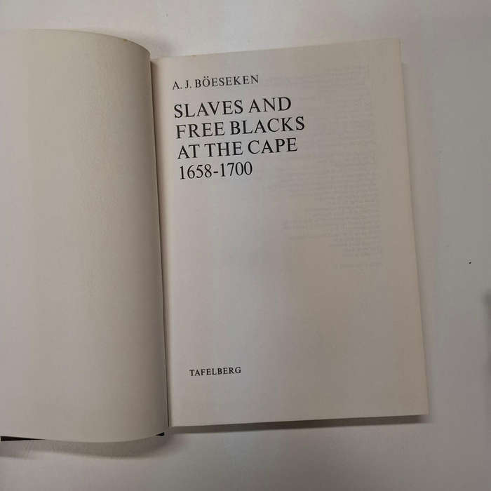 Slaves and Free Blacks at the Cape 1658  1700  (A J Boeseken)