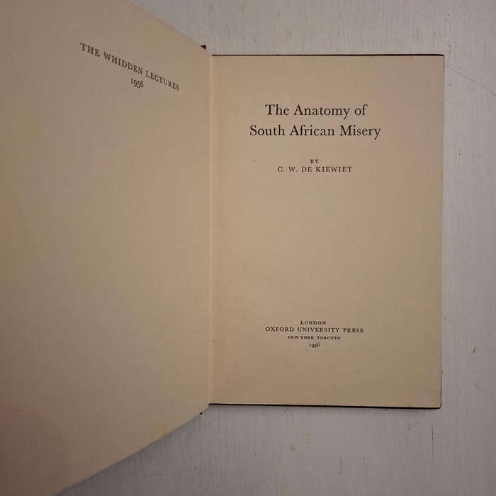 The Anatomy of South African Misery - C. W. De Kieweit