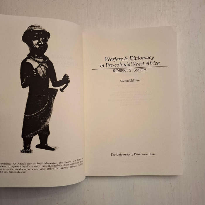 Warfare and Diplomacy in Pre-Colonial West Africa (Robert S. Smith)