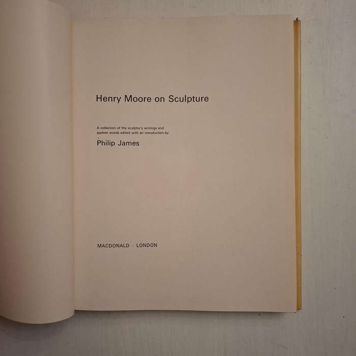 Henry Moore on Sculpture: A Collection of the Sculptor's Writings and Spoken Words