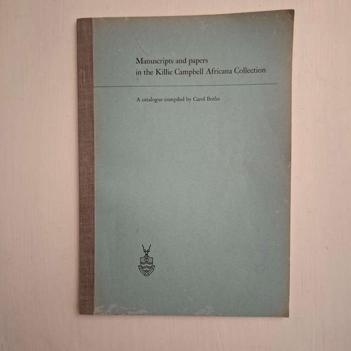 MANUSCRIPTS AND PAPERS IN THE KILLIE CAMPBELL AFRICANA COLLECTION