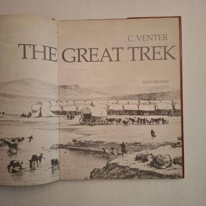 The Great Trek (Heritage series, 19th century)  C. Venter