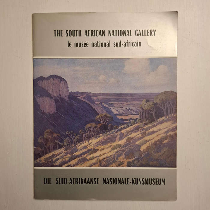 The South African National Gallery Le Musee National Sud-Africain Die Suid-Afrikaanse Nasionale-Kuns