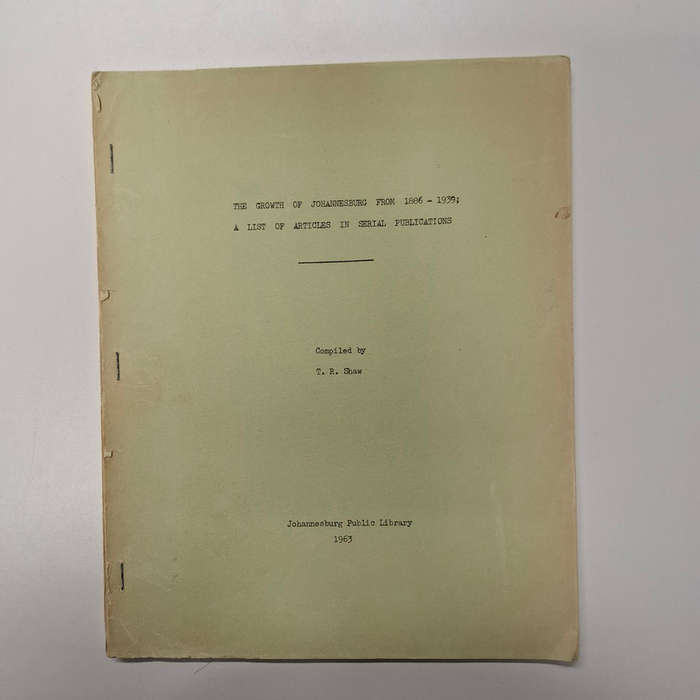 The Growth of Johannesburg from 1886 - 1939, A List of Articles in Serial Publications