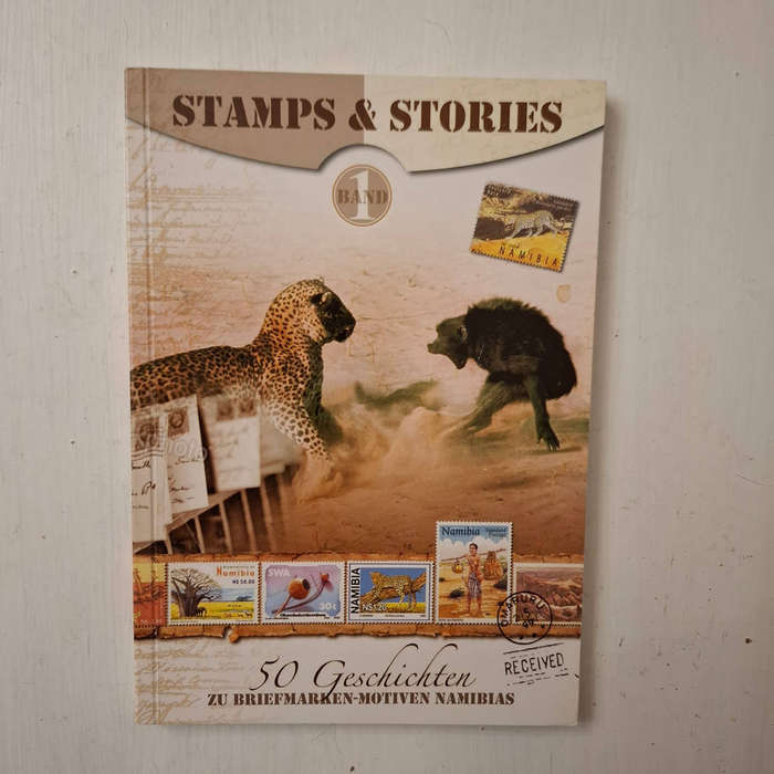Stamps & Stories Band 1 50 Geschichten zu Briefmarken-Motiven Namibias (German)