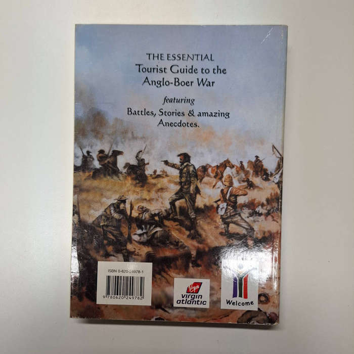 A Tourist Guide to the Anglo Boer War, 1899-1902: Incorporating Accommodation & Restaurants, Museums