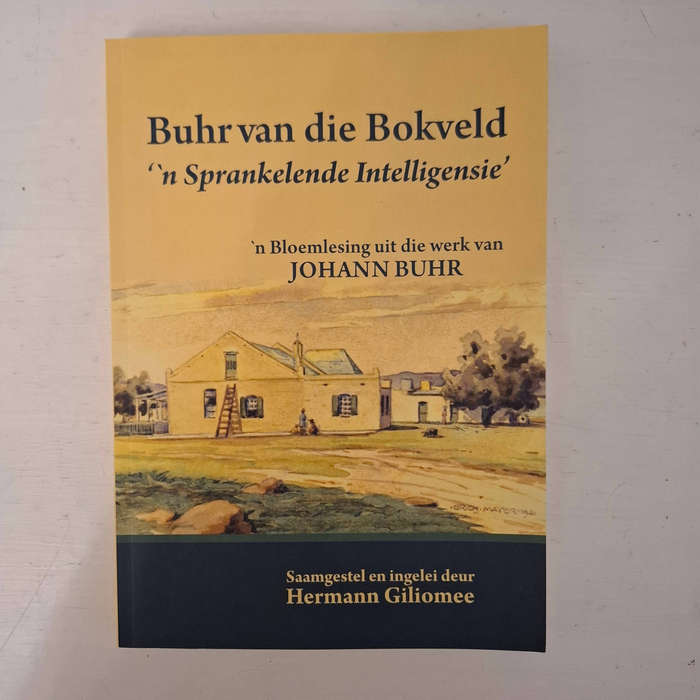 Buhr van die Bokveld" 'n Sprankelende Intellegensie" 'n Bloemlesing uit die werk van Johann Buhr