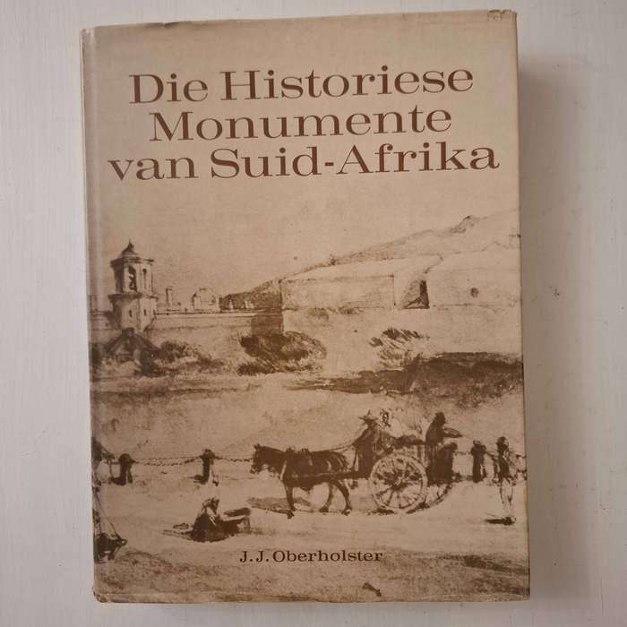 Die Historiese Monumente van Suid-Afrika  (J.J. Oberholster)