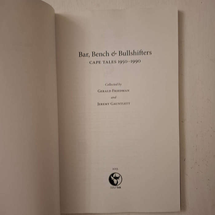 Bar, Bench & Bullshifters: Cape Tales 1950 - 1990 (Friedman, Gerald & Gauntlett, Jeremy)