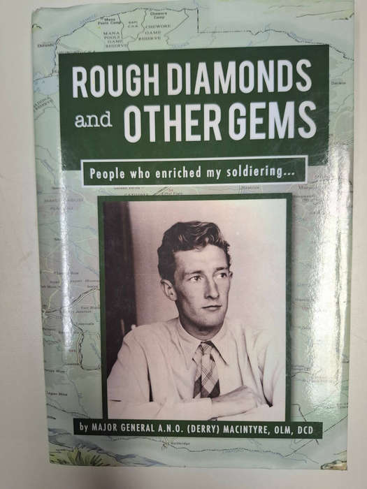 Rough Diamonds and Other Gems - Major General A.N.O. (Derry) MacIntyre