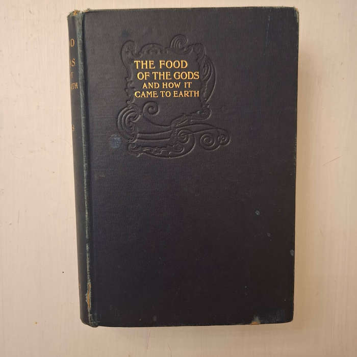 Food of the Gods, And How It Came to Earth (H.G. Wells)