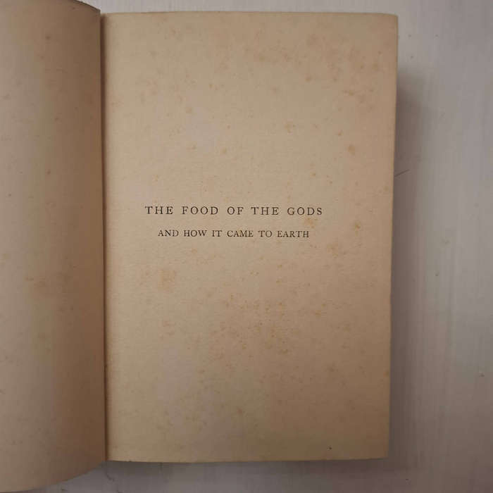 Food of the Gods, And How It Came to Earth (H.G. Wells)