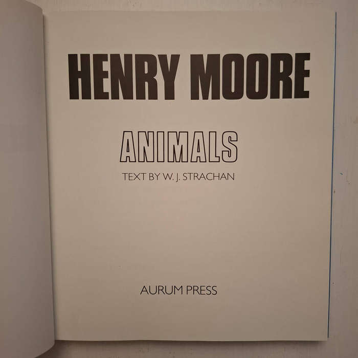 Henry Moore: Animals (W. J. Strachan)