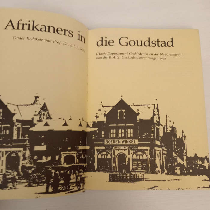 Afrikaners in Die Goudstad Deel 1 1886-1924 (E.L.P. Stals (Editor))