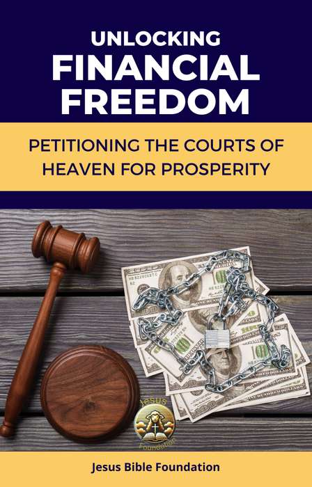 Unlocking Financial Freedom: Petitioning the Courts of Heaven for Prosperity  (eBook)