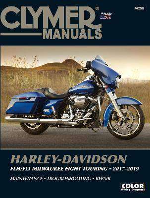 Harley-Davidson FLH/FLT Milwaukee Eight Touring Repair Manual 2017-2019 (Clymer M258)