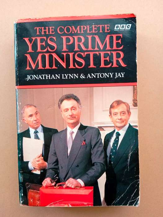 The Complete 'Yes Prime Minister', Jonathan Lynn and Antony Jay