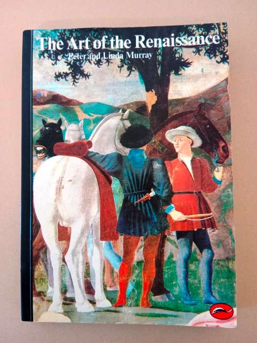The Art of the Renaissance, Peter and Linda Murray