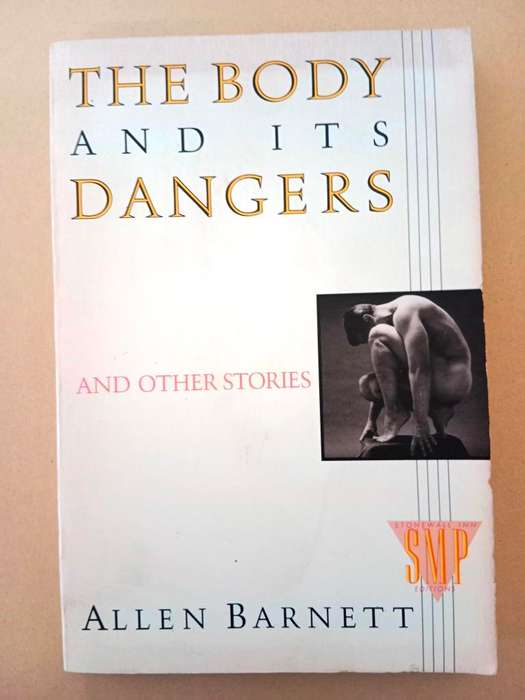 The Body and its Dangers and other Stories, Allen Barnett