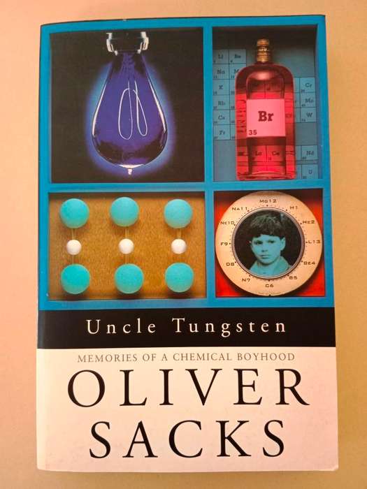 Uncle Tungsten - Memories of a Chemical Childhood, Oliver Sacks