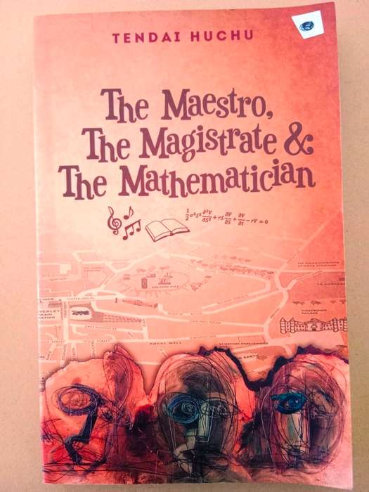 The Maestro, The Magistrate and the Mathematician, Tendai Huchu