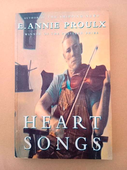 Heart Songs, E. Annie Proulx