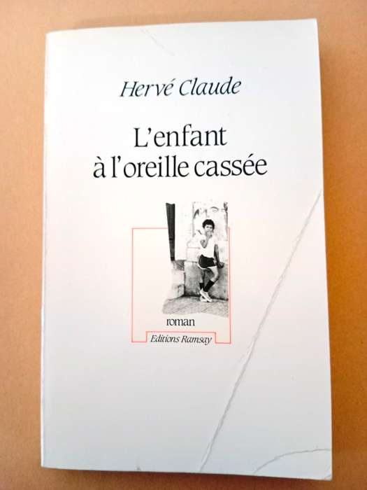 L'enfant à l'oreille cassée, Hervé Claude