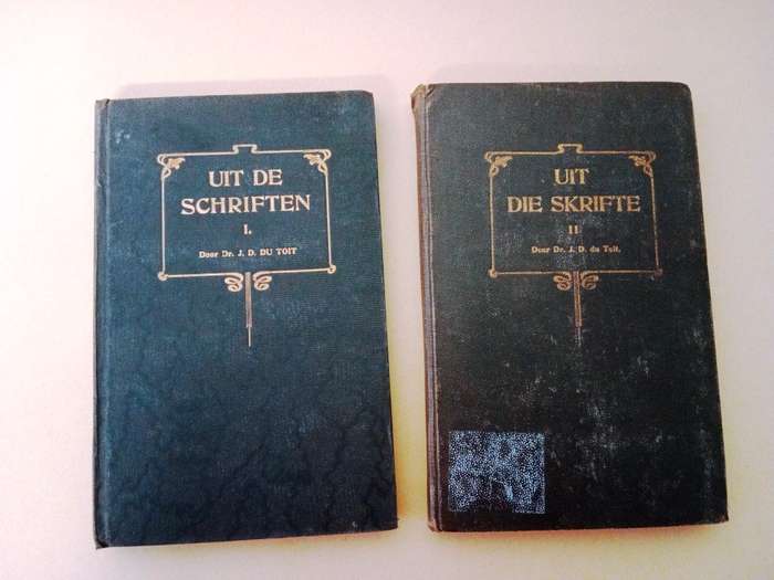 Uit de schriften / Uit die Skrifte, Dr. J.D. du Toit (Totius) [1920/1921 uitgawe, 2 boeke]