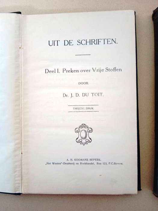 Uit de schriften / Uit die Skrifte, Dr. J.D. du Toit (Totius) [1920/1921 uitgawe, 2 boeke]