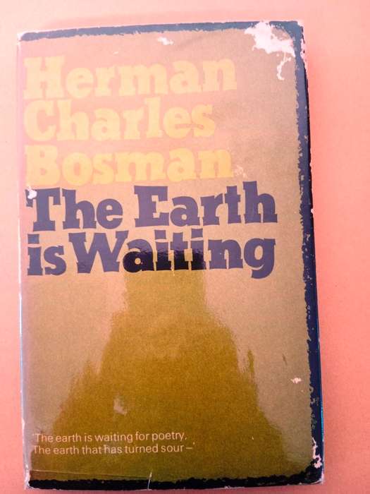 The Earth is Waiting, Herman Charles Bosman