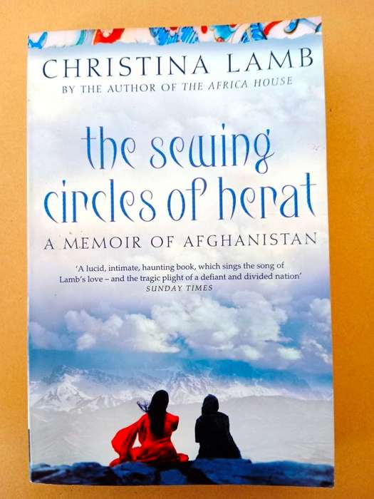 The Sewing Circles of Herat - A Memoir of Afghanistan, Christina Lamb
