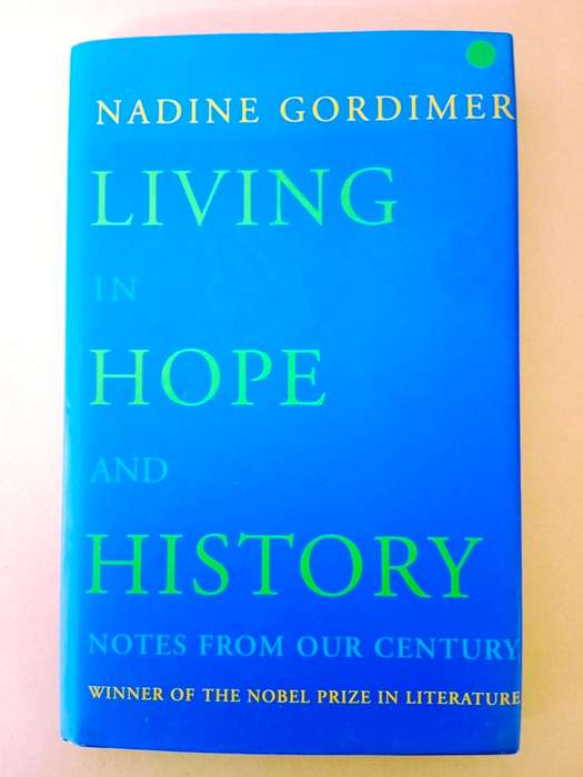 Living in Hope and History - Notes from our Century, Nadine Gordimer