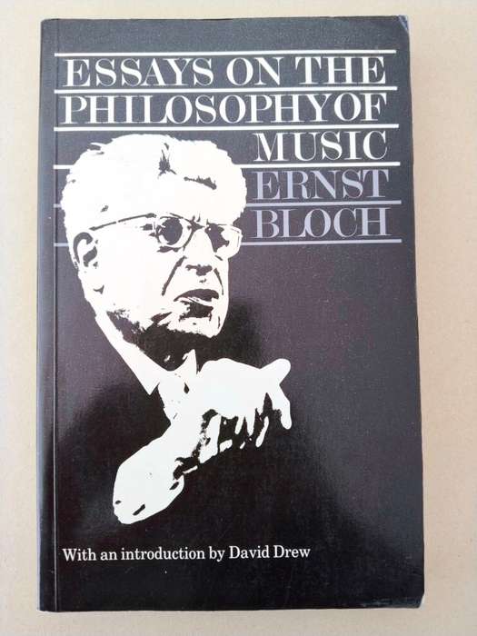 Essays on the Philosophy of Music, Ernst Bloch