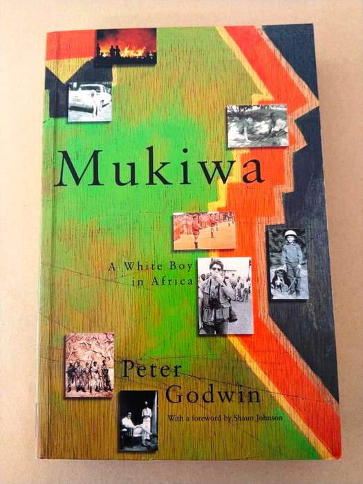 Mukiwa - A White Boy in Africa, Peter Godwin