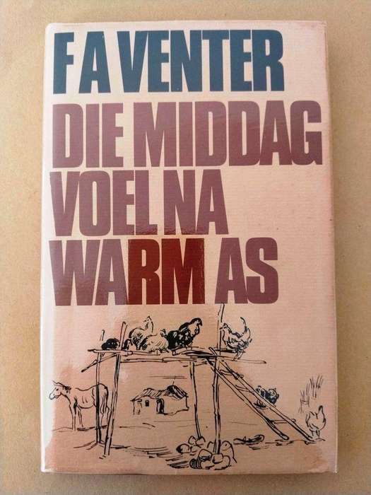 Die middag voel na warm as, F.A. Venter [eerste uitgawe]