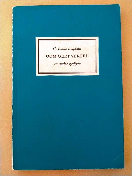 'Oom Gert vertel' en ander gedigte, C. Louis Leipoldt
