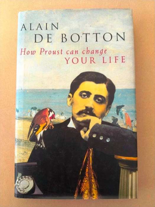 How Proust Can Change Your Life, Alain de Botton