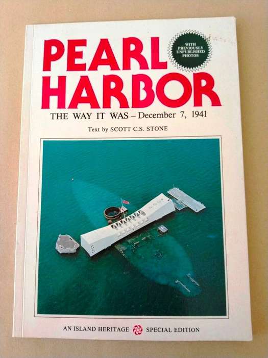Pearl Harbor, The Way it Was - December 7, 1941, Scott C.S. Stone
