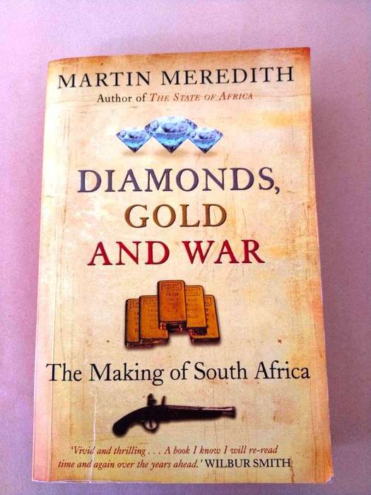 Diamonds, Gold and War - The Making of South Africa, Martin Meredith