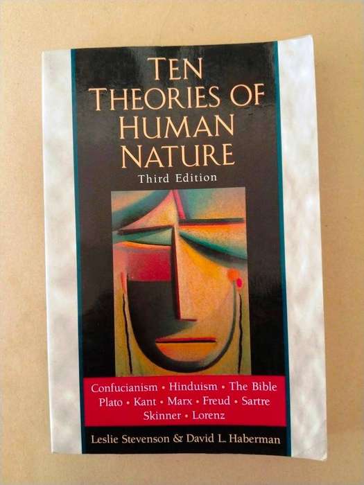 Ten Theories of Human Nature, Leslie Stevenson and David L. Habermann