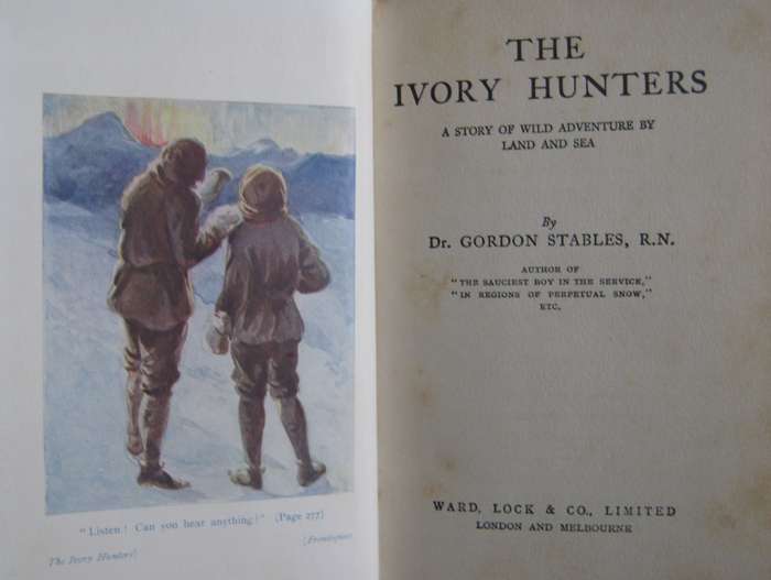 The Ivory Hunters Dr Gordon Stables