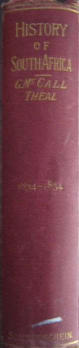 History of South Africa From the Foundation of the European Settlement to our Own Times 1834-1854