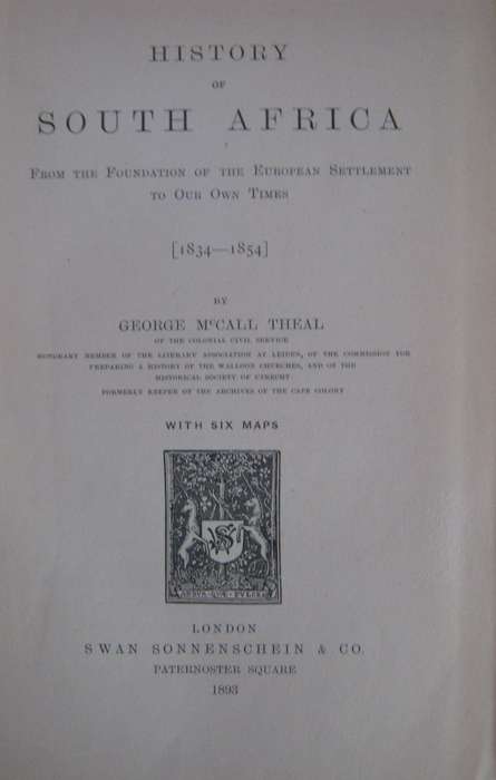 History of South Africa From the Foundation of the European Settlement to our Own Times 1834-1854