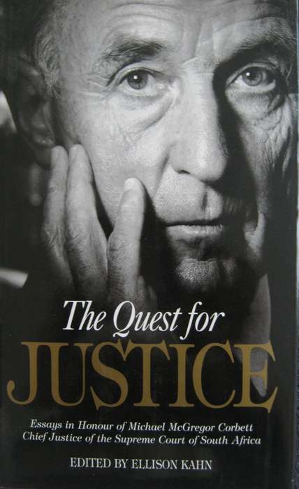 The Quest for Justice Essays Honouring of Michael McGregor Corbett, Chief Justice