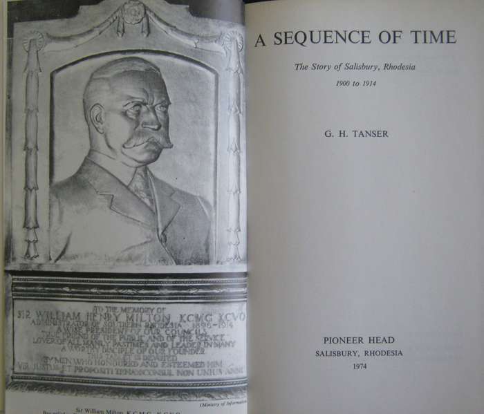 A Sequence of Time The Story of Salisbury, Rhodesia 1900-1914 G H Tanser