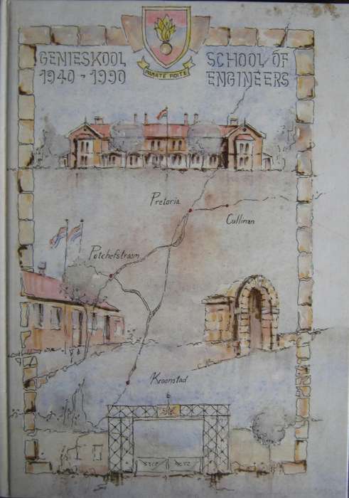Die Geskiedenis van Genieskool 1940-1990 - School of Engineers The History Komdt J C Rabe