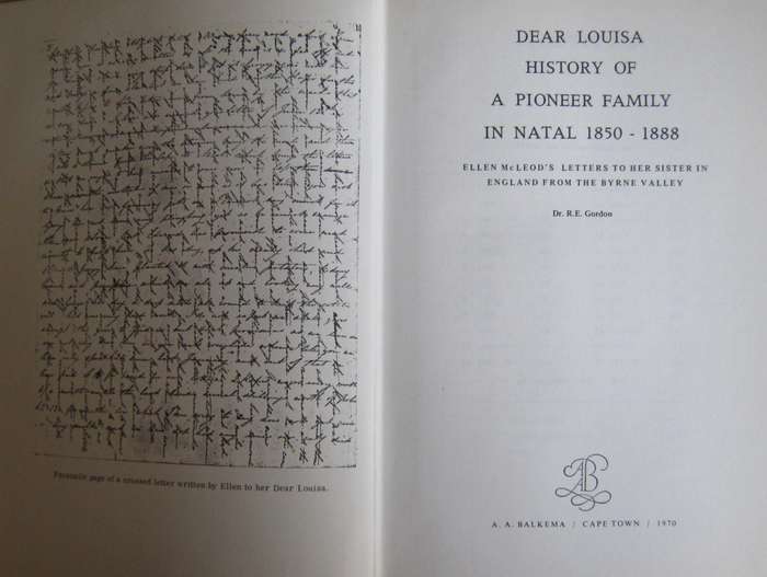 Dear Louisa History of a Pioneer Family in Natal 1850-1888. Ellen McLeod's letters to her sister