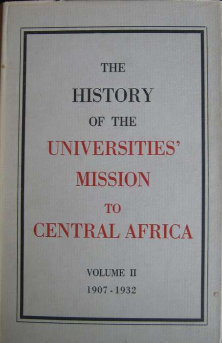 The History of the Universities Mission to Central Africa. 3 Volumes & Supplement