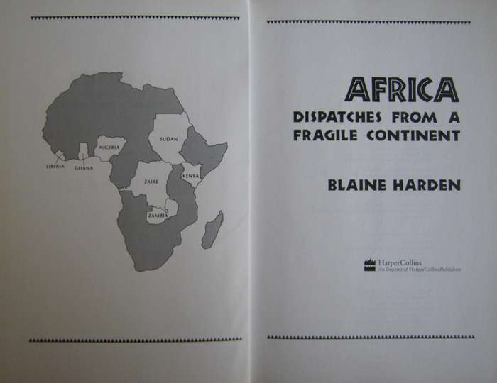Africa Dispatches From a Fragile Continent Blaine Harden